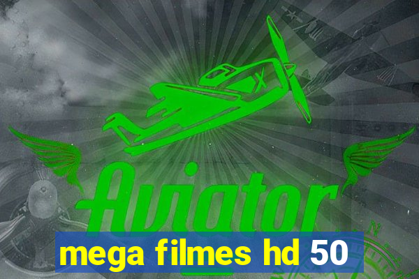 mega filmes hd 50